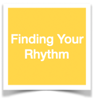 Finding Your Rhythm